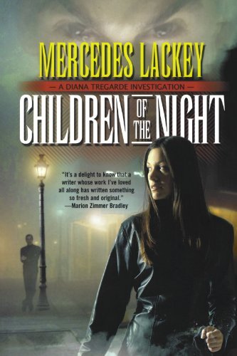 Children of the Night: a Diana Tregarde Investigation - Mercedes Lackey - Books - Tor Books - 9780765313188 - August 1, 2005