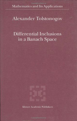 Cover for Alexander Tolstonogov · Differential Inclusions in a Banach Space - Mathematics and Its Applications (Hardcover Book) (2000)