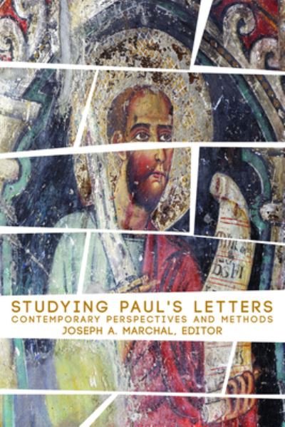 Cover for Joseph a Marchal · Studying Pauls Letters: Contemporary Perspectives and Methods (Pocketbok) (2012)