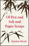 Cover for Lucien Stryk · Of Pen &amp; Ink &amp; Paper Scraps (Hardcover Book) (1991)