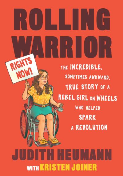 Cover for Judith Heumann · Rolling Warrior Large Print Edition : The Incredible, Sometimes Awkward, True Story of a Rebel Girl on Wheels Who Helped Spark a Revolution (Paperback Book) (2021)