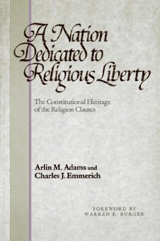 Cover for Arlin M. Adams · A Nation Dedicated to Religious Liberty: The Constitutional Heritage of the Religion Clauses (Pocketbok) [First edition] (1990)