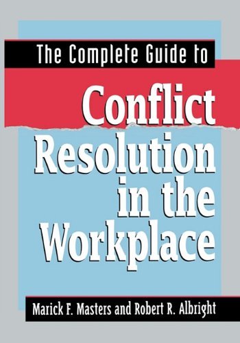 Cover for Robert R. Albright · The Complete Guide to Conflict Resolution in the Workplace (Taschenbuch) (2002)