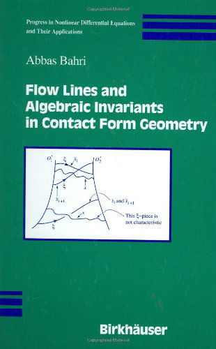 Cover for Abbas Bahri · Flow Lines and Algebraic Invariants in Contact Form Geometry - Progress in Nonlinear Differential Equations and Their Applications (Hardcover Book) [2003 edition] (2003)