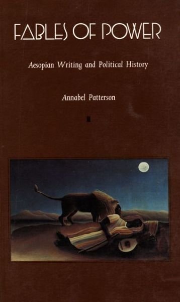 Cover for Annabel Patterson · Fables of Power: Aesopian Writing and Political History - Post-Contemporary Interventions (Paperback Bog) (1991)