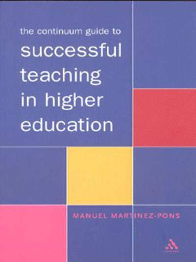 Cover for Manuel Martinez-Pons · The Continuum Guide to Successful Teaching in Higher Education (Taschenbuch) (2003)
