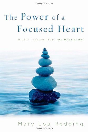 Cover for Mary Lou Redding · The Power of a Focused Heart: 8 Life Lessons from the Beatitudes (Pocketbok) (2006)