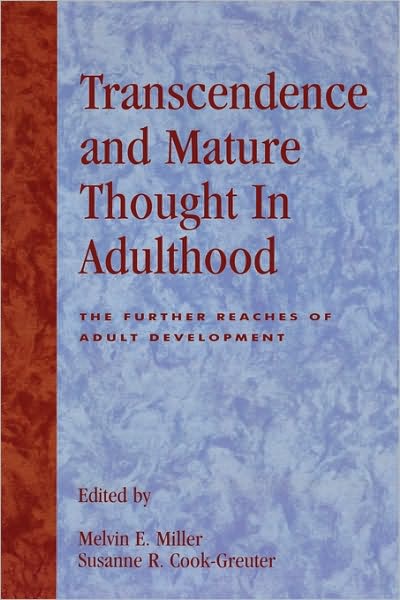 Cover for Melvin E. Miller · Transcendence and Mature Thought in Adulthood: The Further Reaches of Adult Development (Hardcover Book) (1994)