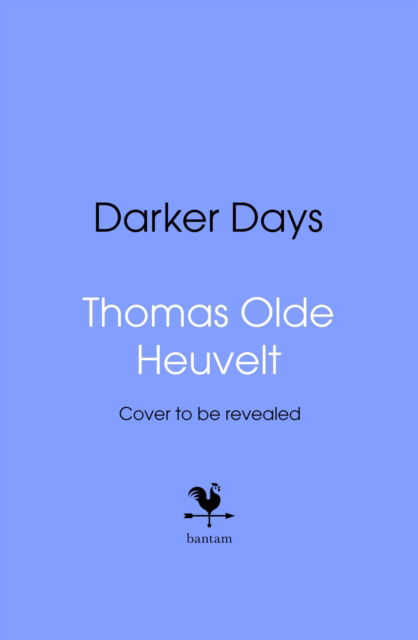 Cover for Thomas Olde Heuvelt · Darker Days (Hardcover Book) (2025)