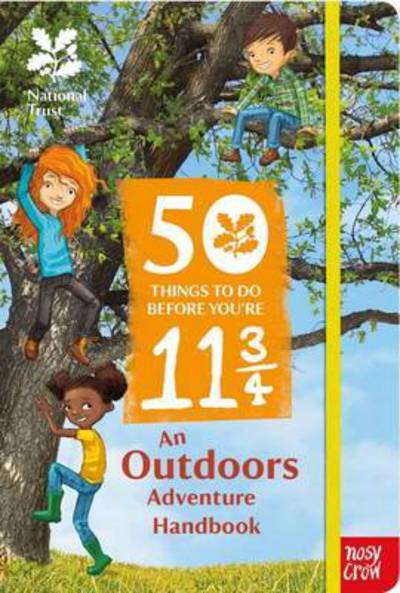 Cover for Nosy Crow · National Trust: 50 Things To Do Before You're 11 3/4 (Paperback Book) (2016)