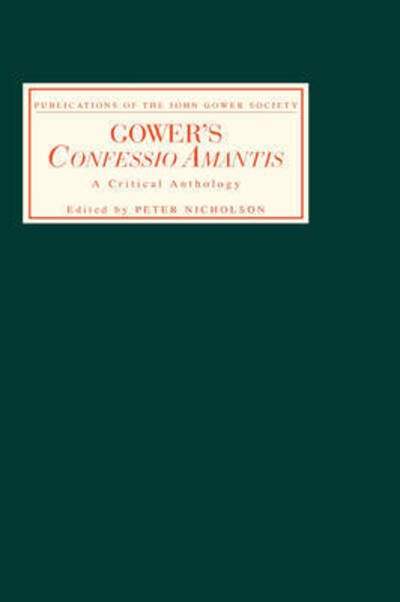 Cover for Peter Nicholson · Gower's Confessio Amantis: A Critical Anthology - Publications of the John Gower Society (Innbunden bok) (1991)
