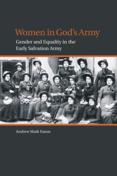 Andrew Mark Eason · Women in Godas Army: Gender and Equality in the Early Salvation Army (Paperback Book) (2003)