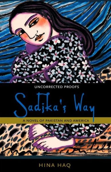 Cover for Hina Haq · Sadika's Way: a Novel of Pakistan and America (Hardcover Book) (2004)