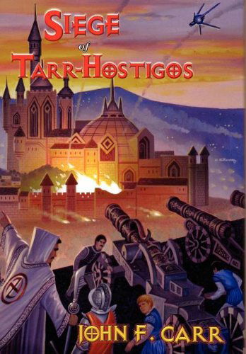 Cover for John F. Carr · Siege of Tarr-hostigos (Inbunden Bok) (2012)