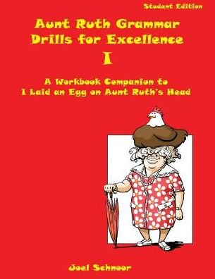 Cover for Joel F Schnoor · Aunt Ruth Grammar Drills for Excellence I (Paperback Book) (2018)
