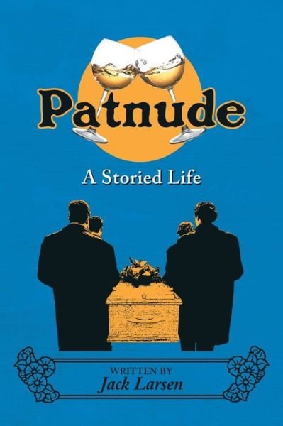 Cover for Jack Larsen · Patnude, A Storied Life (Paperback Book) (2019)