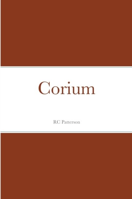 Cover for Rc Patterson · Corium (Paperback Bog) (2021)