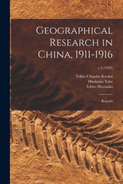 Cover for Ichiro 1891- Hayasaka · Geographical Research in China, 1911-1916 (Paperback Book) (2021)