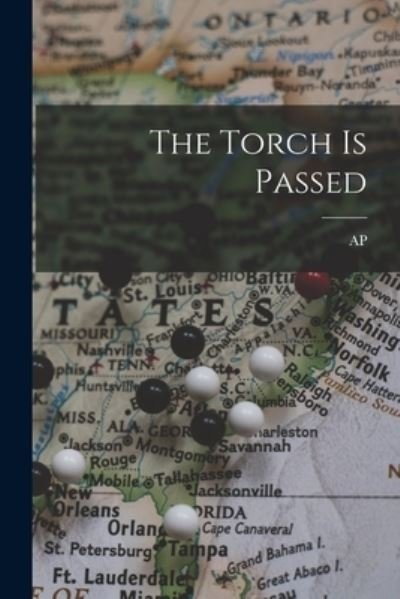Cover for Ap · The Torch is Passed (Paperback Book) (2021)