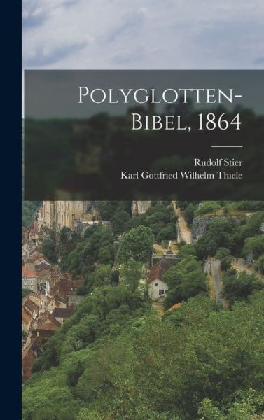 Cover for Rudolf Stier · Polyglotten-Bibel 1864 (Bok) (2022)