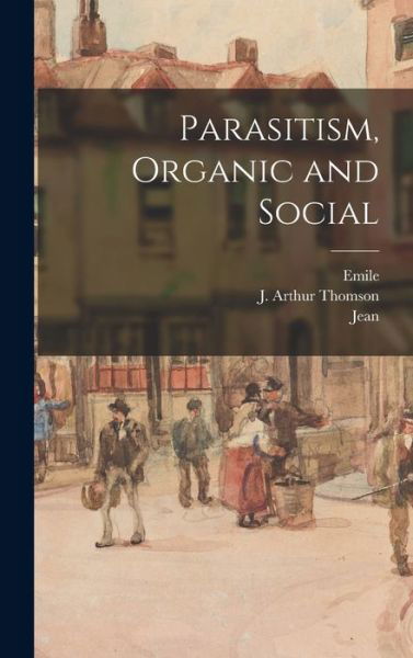 Cover for Jean 1865-1925 Massart · Parasitism, Organic and Social (Bog) (2022)