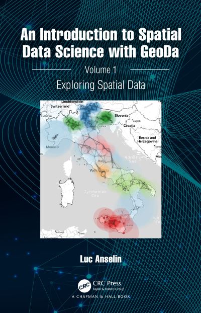 Cover for Anselin, Luc (University of Chicago) · An Introduction to Spatial Data Science with GeoDa: Volume 1: Exploring Spatial Data (Hardcover Book) (2024)