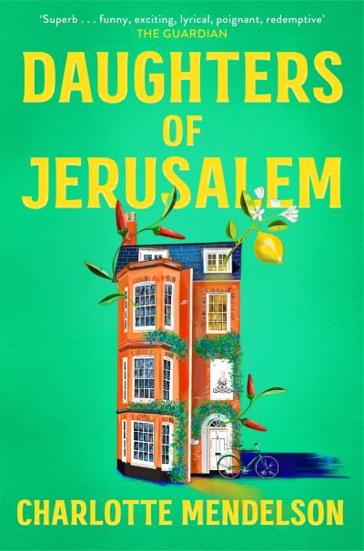 Daughters of Jerusalem: the stunning multi prize-winning second novel from the author of The Exhibitionist - Charlotte Mendelson - Bøger - Pan Macmillan - 9781035020188 - 17. august 2023