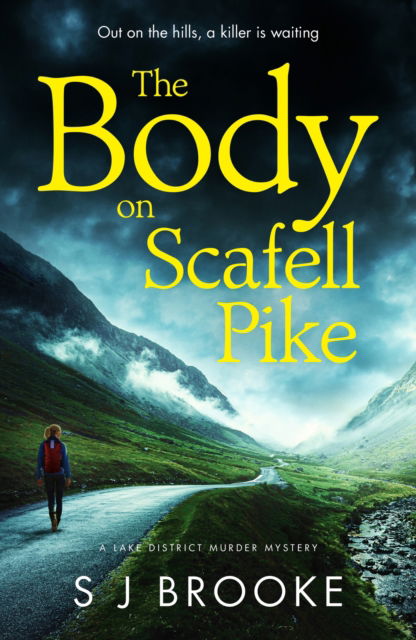 Cover for S J Brooke · The Body on Scafell Pike: the first of a gripping and atmospheric new Lake District mystery series - Lake District Murder Mysteries (Paperback Book) (2023)