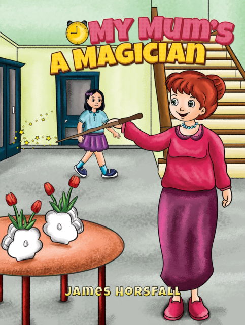 Cover for James Horsfall · My Mum's a Magician (Paperback Book) (2025)