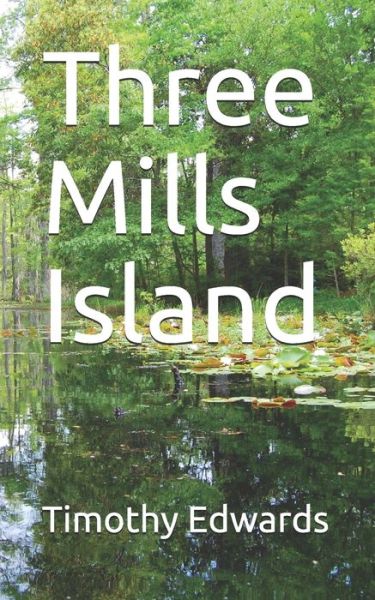 Cover for Timothy Edwards · Three Mills Island (Taschenbuch) (2019)