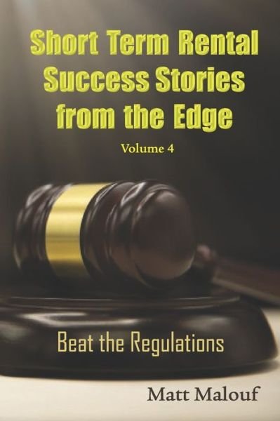 Cover for Matt Malouf · Short Term Rental Success Stories from the Edge Vol 4 (Paperback Book) (2019)