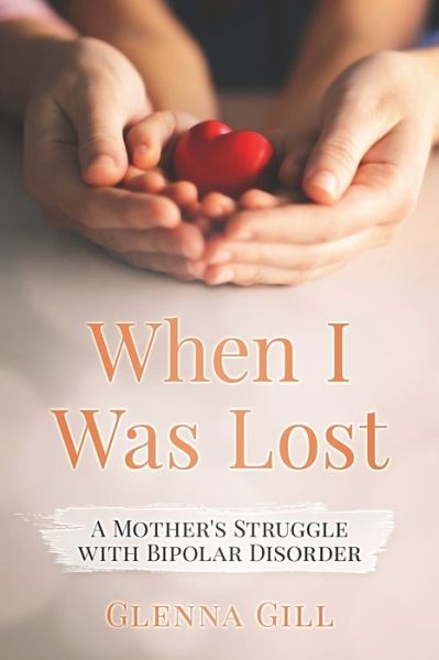 Cover for Glenna Gill · When I Was Lost (Paperback Book) (2019)