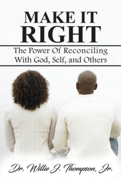 Cover for Willie J. Thompson · Make It Right (Book) (2022)