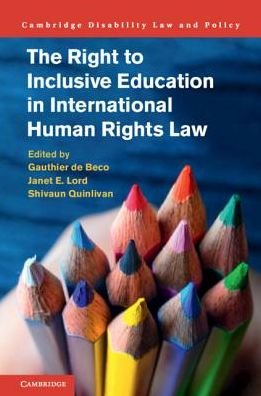 Cover for Gauthier de Beco · The Right to Inclusive Education in International Human Rights Law - Cambridge Disability Law and Policy Series (Hardcover Book) (2019)