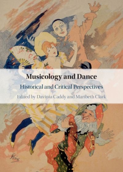 Musicology and Dance: Historical and Critical Perspectives (Hardcover bog) (2020)