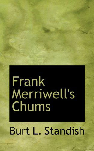 Cover for Burt L. Standish · Frank Merriwell's Chums (Paperback Book) (2009)