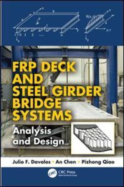 Cover for Davalos, Julio F. (The City College of New York – CUNY, USA) · FRP Deck and Steel Girder Bridge Systems: Analysis and Design - Composite Materials (Taschenbuch) (2017)