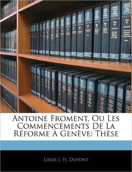 Cover for Dupont · Antoine Froment, Ou Les Commence (Book)