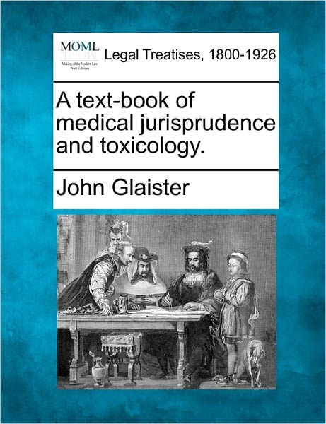 Cover for John Glaister · A Text-book of Medical Jurisprudence and Toxicology. (Paperback Book) (2010)