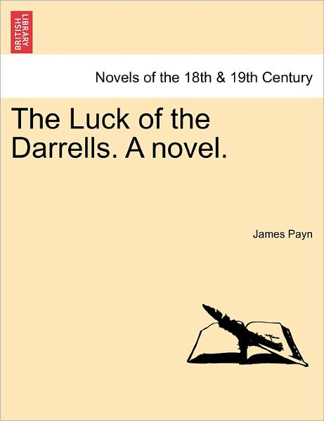 Cover for James Payn · The Luck of the Darrells. a Novel. (Paperback Book) (2011)