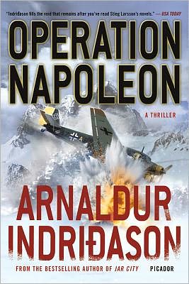 Operation Napoleon - Arnaldur Indridason - Books - Picador USA - 9781250003188 - May 8, 2012