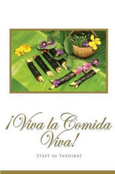 Cover for Tashirat Staff · Viva La Comida Viva! (Paperback Book) (2010)