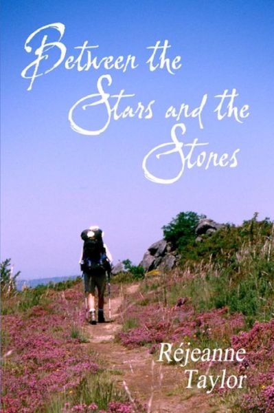 Cover for Réjeanne Taylor · Between the Stars and the Stones (Paperback Book) (2014)