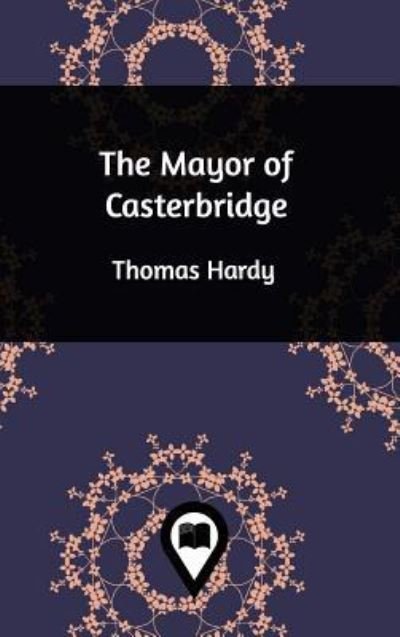 Cover for Thomas Hardy · The Mayor of Casterbridge (Hardcover Book) (2020)
