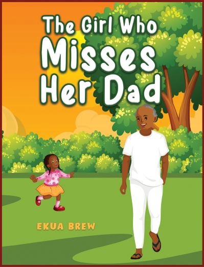 Cover for Ekua Brew · The Girl Who Misses Her Dad (Paperback Bog) (2021)