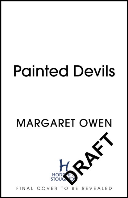 Cover for Margaret Owen · Painted Devils: The wildly funny and romantic fantasy sequel to Little Thieves - Little Thieves (Gebundenes Buch) (2023)