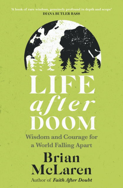 Cover for Brian D. McLaren · Life After Doom: Wisdom and Courage for a World Falling Apart (Paperback Book) (2025)