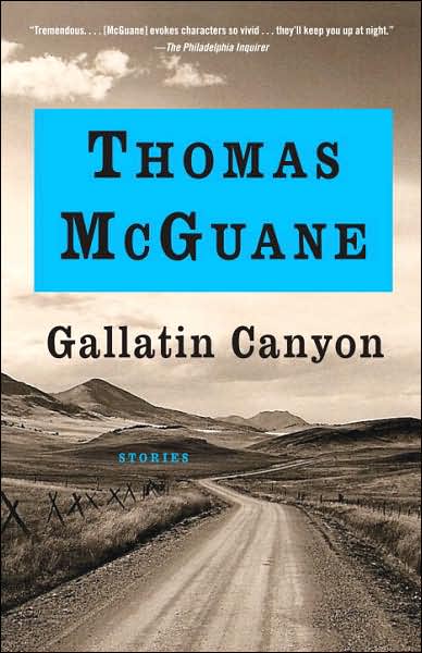 Cover for Thomas Mcguane · Gallatin Canyon (Vintage Contemporaries) (Paperback Book) (2007)