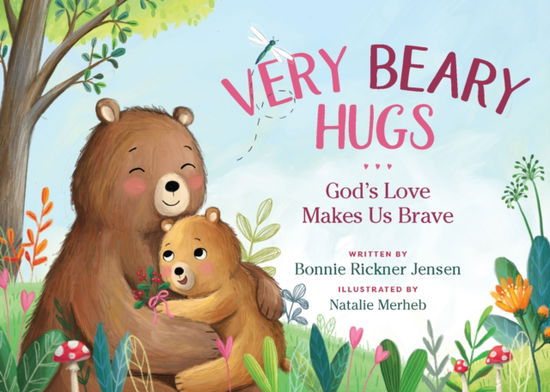 Cover for Bonnie Rickner Jensen · Very Beary Hugs: God's Love Makes Us Brave (Board book) (2024)