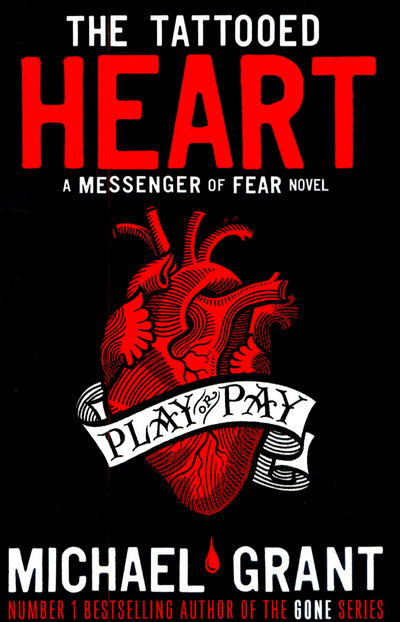 Cover for Michael Grant · The Tattooed Heart: A Messenger of Fear Novel - Messenger of Fear (Taschenbuch) (2015)